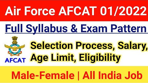 Air Force AFCAT 01/2022 Syllabus|AFCAT Exam pattern|Selection Process, Age limit,Salary|#afcat2022