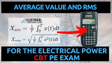 Average Value (Xave) and Root Mean Square (RMS) for the new Electrical Power CBT PE Exam.