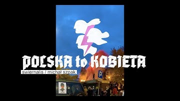 Swiernalis / Michał Szpak - POLSKA TO KOBIETA
