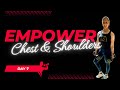 30 Minute Chest & Shoulders Workout | Empower Program Day 7