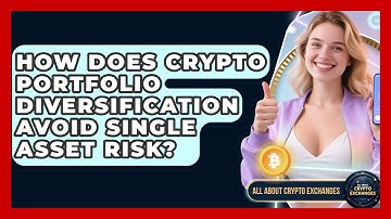 How Does Crypto Portfolio Diversification Avoid Single Asset Risk? - All About Crypto Exchanges