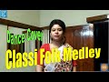 Classi folk medley dance cover ii durga sohay ii kt the dreamer