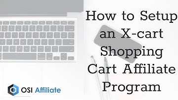 How to setup a x cart Shopping-cart Affiliate Program