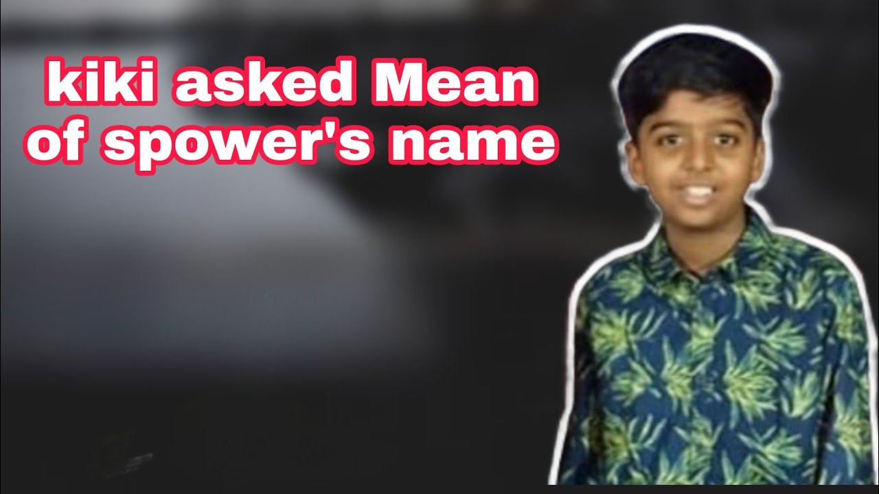 MEANING of  spower name