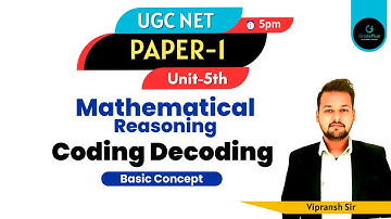 UGC NET/ JRF Paper-1 Mathematical Reasoning | Coding- Decoding | UGC NET Paper 1 Mathematics Tricks