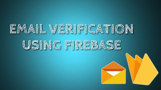 Sending Email Verification using Firebase | Android Studio | 2018 | PVPDS