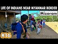 HOW INDIANS LIVE NEAR MYANMAR ( BURMA )?