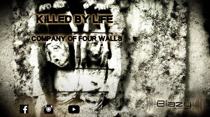Killed by Life - Company of the four walls