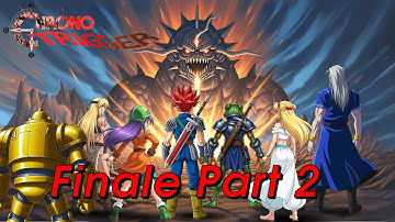 Chrono Trigger - Finale Part 2 - First Playthrough