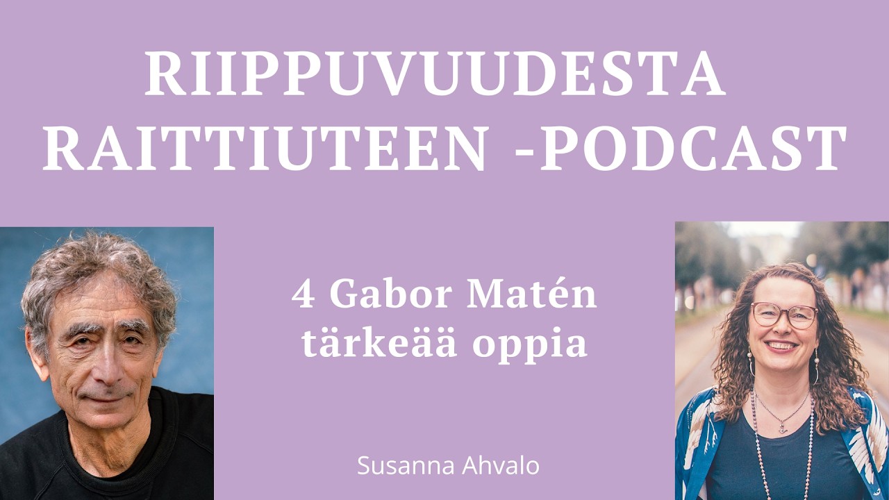 #23 Neljä Gabor Matén tärkeää oppia