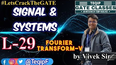 Lec - 29 | ECE/EE | Signals & Systems by Vivek Sir | Let