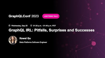 GraphQL IRL: Pitfalls, Surprises and Successes - Kewei Qu, Meta Platforms