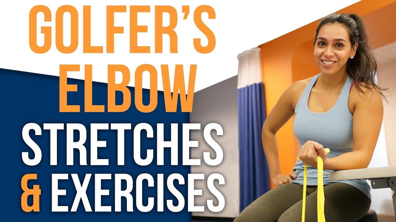 Exercises & Stretches to Alleviate Golfer's Elbow/Medial ...