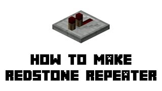 Minecraft: How to Make Redstone Repeater