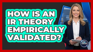 How Is An IR Theory Empirically Validated?