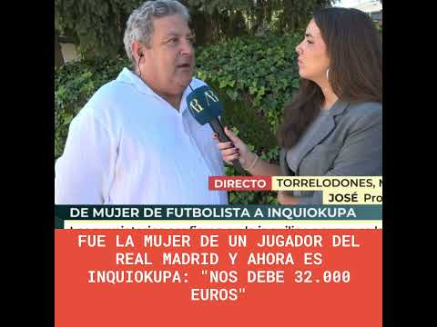 Fue la mujer de un jugador del Real Madrid y ahora es inquiokupa: "Nos debe 32.000 euros"