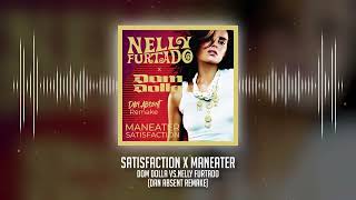 Dom Dolla & Nelly Furtado - Satisfaction x Maneater (Dan Absent Remake) [DOWNLOAD in description] Resimi