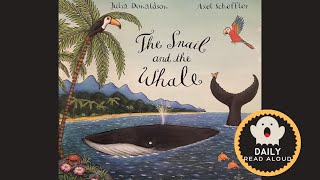 The Snail and the Whale (Julia Donaldson) - Daily Read Aloud