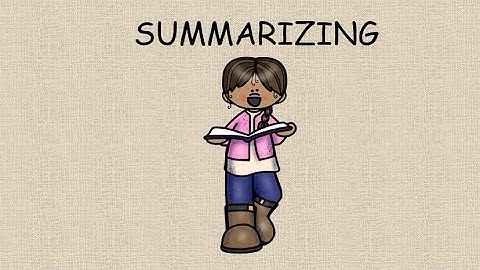 Reading Comprehension Strategy - Summarizing