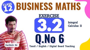 12th business maths exercise 3.2 6th sum in tamil | Integral Calculus II | Tamilnadu samacheer 2023