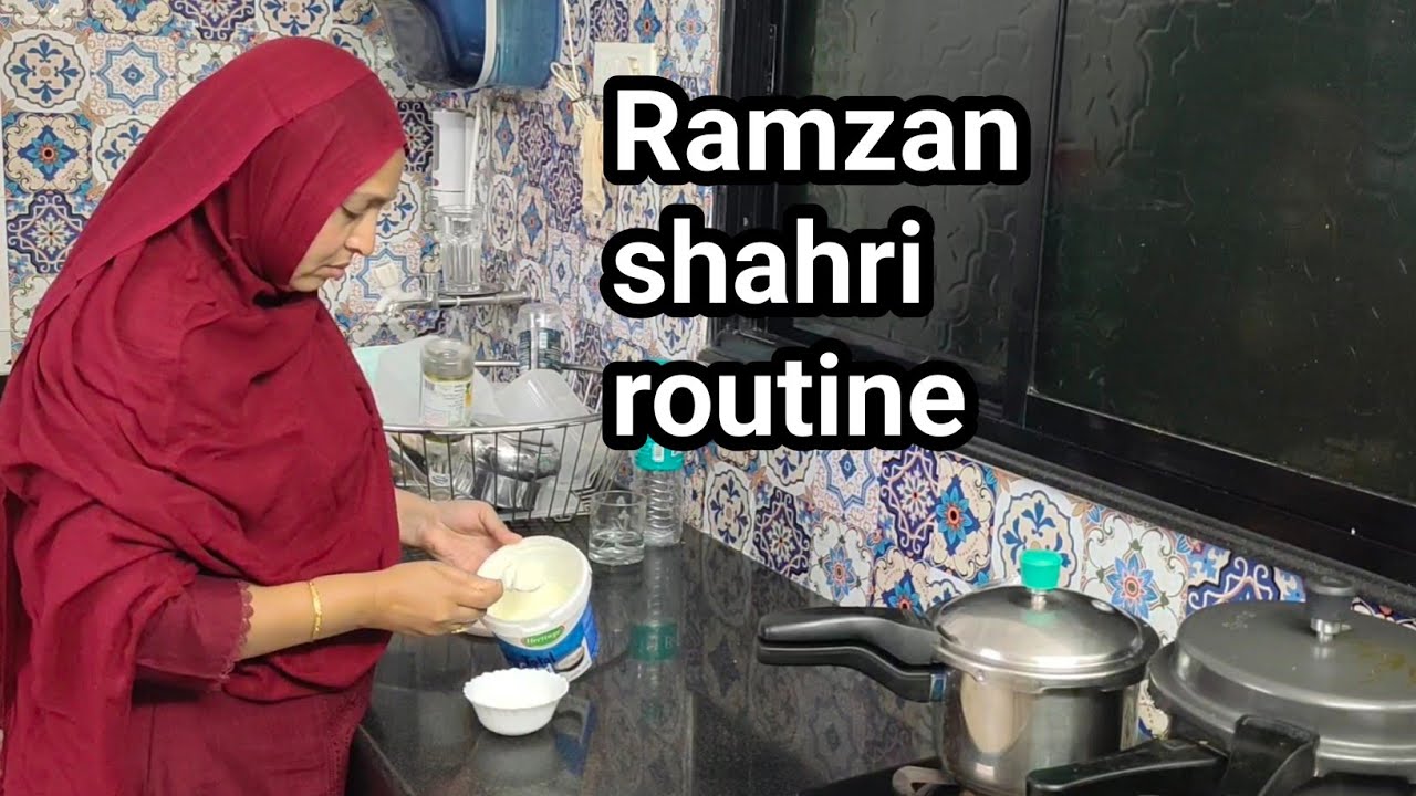 Ramzan sehri routine 