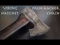 Viking Hatchet from WW1 Anchor Chain (Wrought Iron)