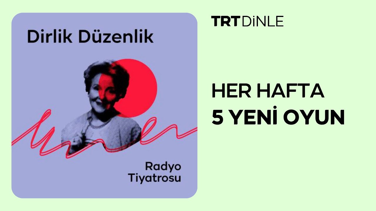 Radyo Tiyatrosu: Dirlik Düzenlik | Aile