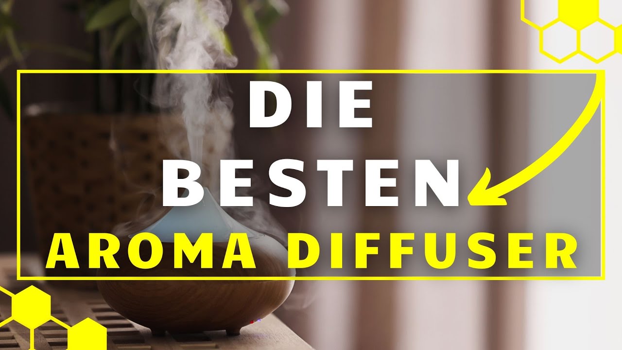 Aroma Diffuser TEST (2024) - Die 3 besten Aroma Diffuser im großen  VERGLEICH! 