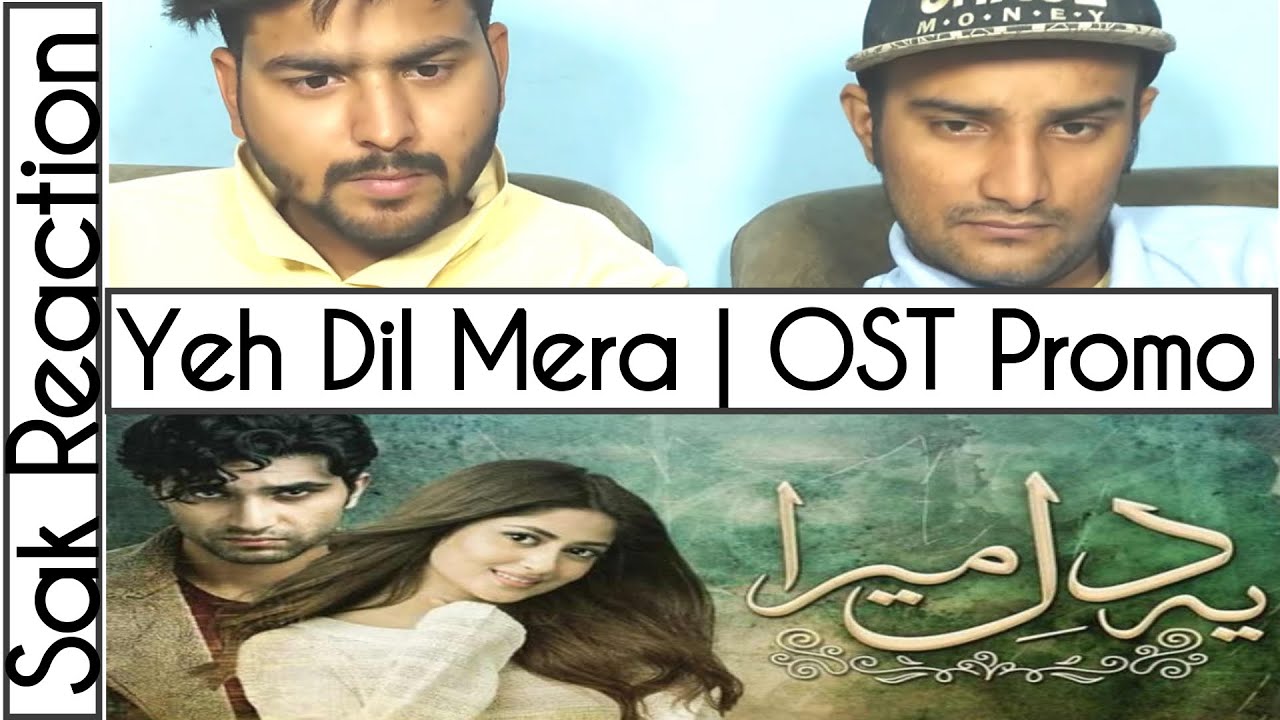 Yeh Dil Mera OST | Promo 1,2 | Tip Tip | Sak Reaction