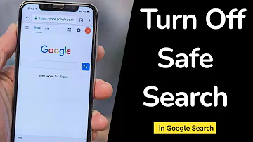 How to Turn Off Safe Search in Google Search on Android?
