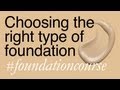 Choosing The Right Type Of Foundation