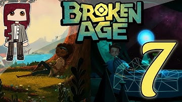 BROKEN AGE with MK // 7 // "The Vella, The Mog, and the Riddle"