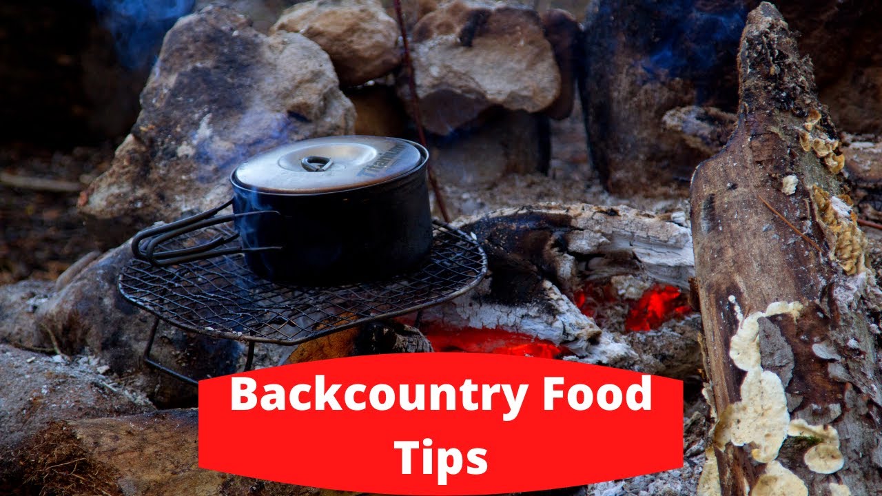Backcountry Food Tips YouTube