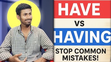 Have vs Having | Clear English Grammar Explanation @ThePampu011 