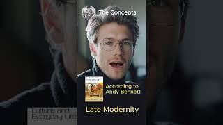 According to Andy Bennett, "Late Modernity"