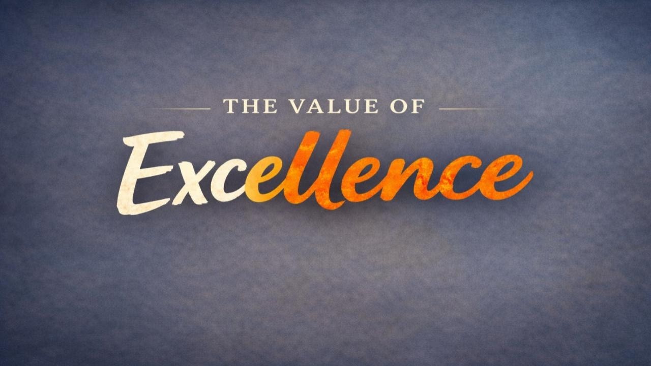The Value Of Excellence | Pastor Ray Burgos Jr.