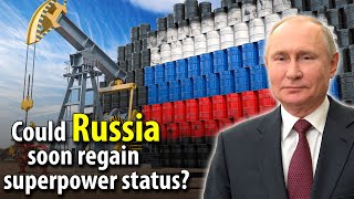 Could RUSSIA soon regain SUPERPOWER status?