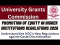 Caste based discrimination - Promotion of Equity in Higher Education Institutions Regulations 2026