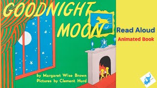 Good Night Moon 🌕 Read Aloud Book That Makes Bedtime Magical!