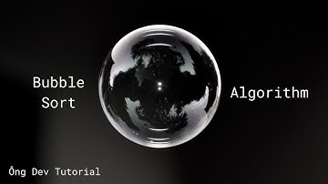 Bubble Sort Algorithm | Thuật toán sắp xếp Bubble