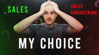 Why I Chose Tech Sales Over Sales Engineering