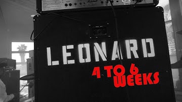 Leonard - 4 to 6 Weeks (Official Music Video)