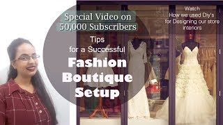 Tips for a Fashion Boutique Setup|Easy ways that made our Business grow| In Hindi |English subtitles