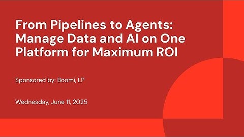 From Pipelines to Agents: Manage Data and AI on One Platform for Maximum ROI