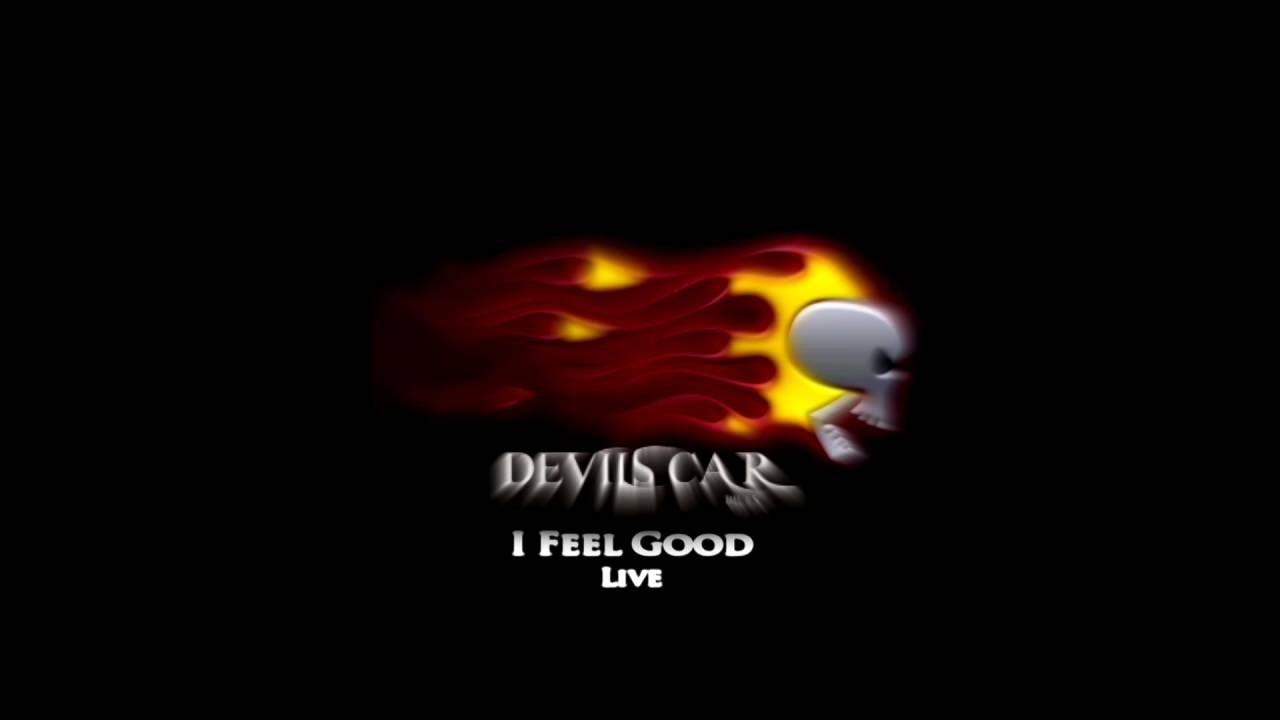 I Feel Good (Live) Devilscar Blues -