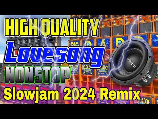 HIGH QUALITY LOVESONG NONSTOP SLOWJAM 2024 REMIX - DJ WAWE + DJ JOHN BEATS class=