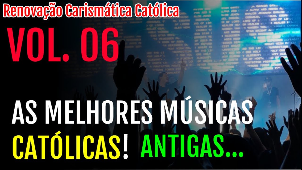 AS MÚSICAS CATÓLICAS ANTIGAS |  Louvores Inesquecíveis da Nossa Fé! | Volume 06 | RCC