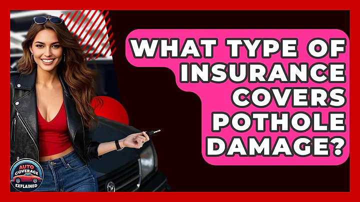 What Type Of Insurance Covers Pothole Damage? - Auto Coverage Explained