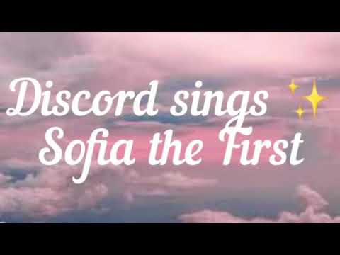 Discord sings | Sofia the First | sesame seeds