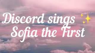Discord sings | Sofia the First | sesame seeds